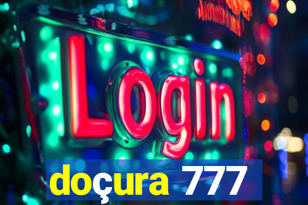 doçura 777